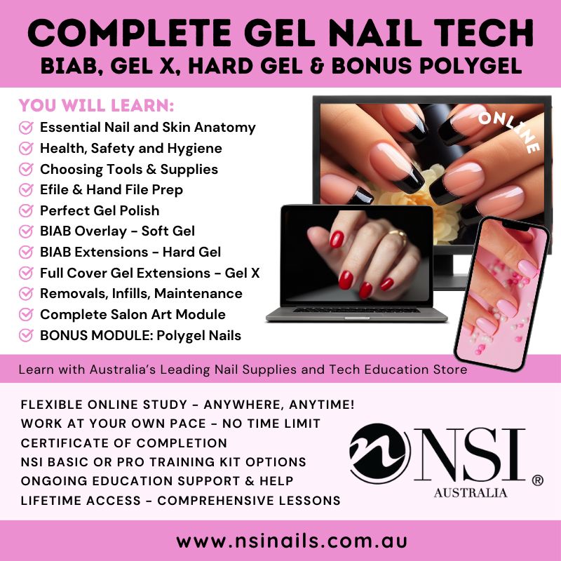 Complete Gel Nail Tech course — online training by NSI Australia covering BIAB overlays, Gel-X full cover tips, hard gel and bonus polygel; nail prep, gel polish, removals and salon art